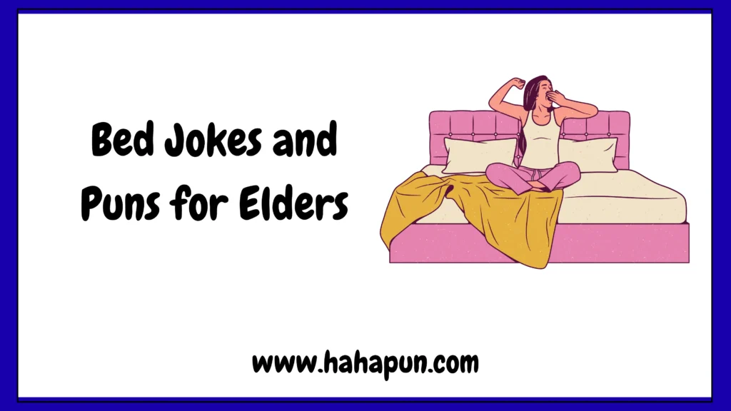 Bed Jokes and Puns for Elders