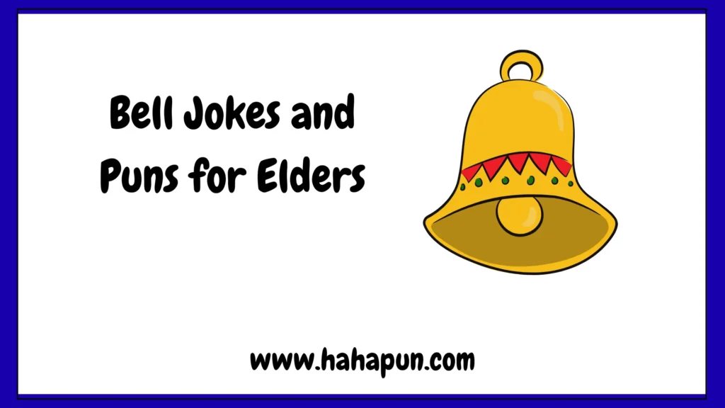 Bell Jokes and Puns for Elders
