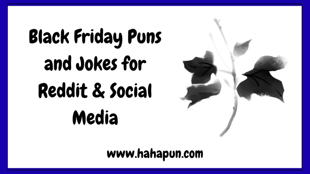 Black Friday Puns and Jokes for Reddit & Social Media