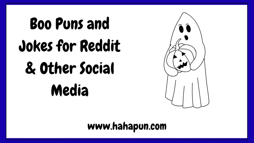 Boo Puns and Jokes for Reddit & Other Social Media