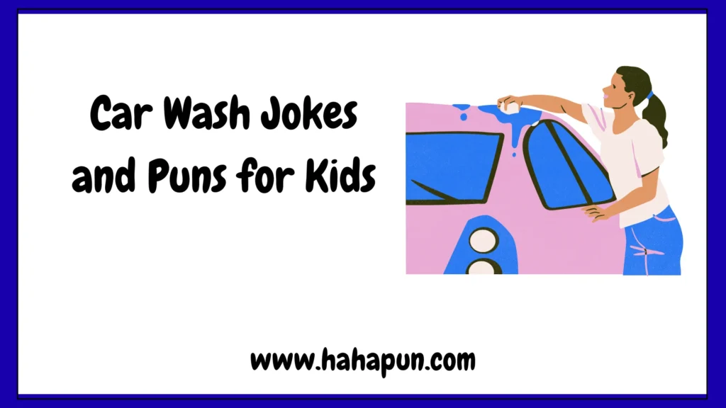 Car Wash Jokes and Puns for Kids