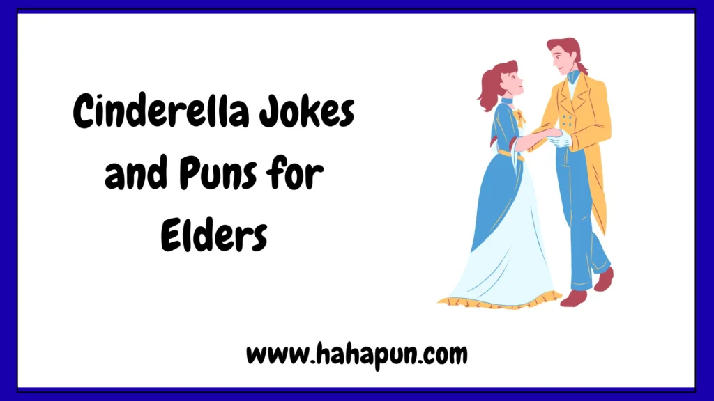 Cinderella Jokes and Puns for Elders