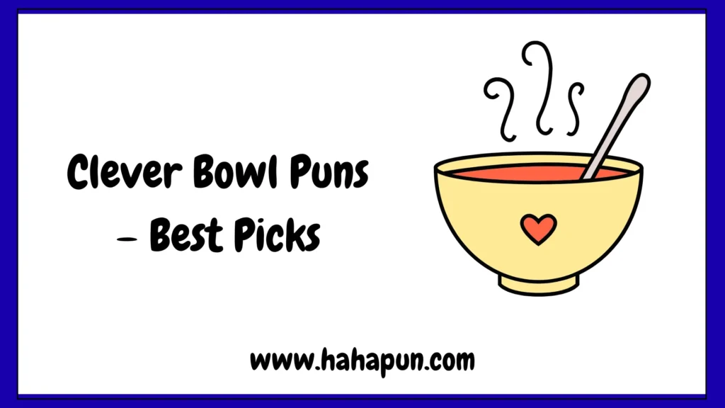 Clever Bowl Puns – Best Picks