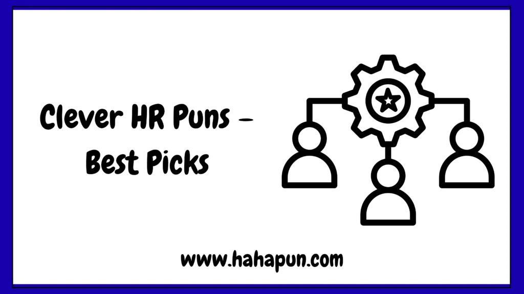 Clever HR Puns – Best Picks