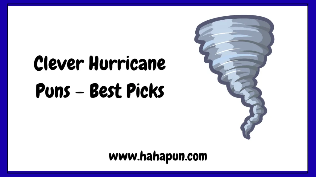 Clever Hurricane Puns – Best Picks