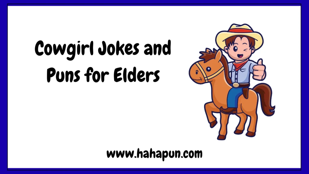 Cowgirl Jokes and Puns for Elders