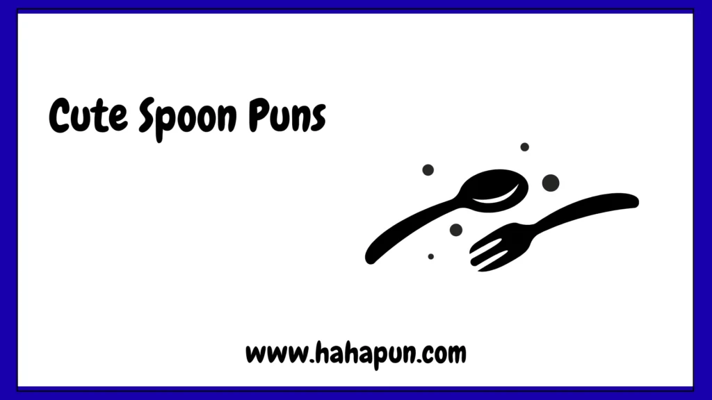 Cute Spoon Puns