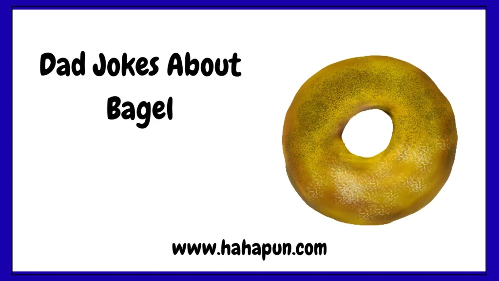 Dad Jokes About Bagel