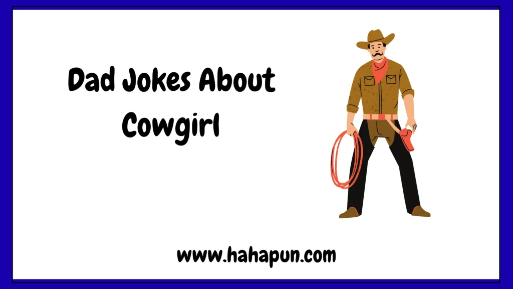 Dad Jokes About Cowgirl