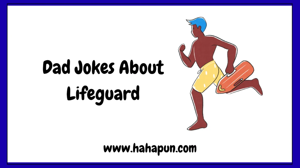 Dad Jokes About Lifeguard
