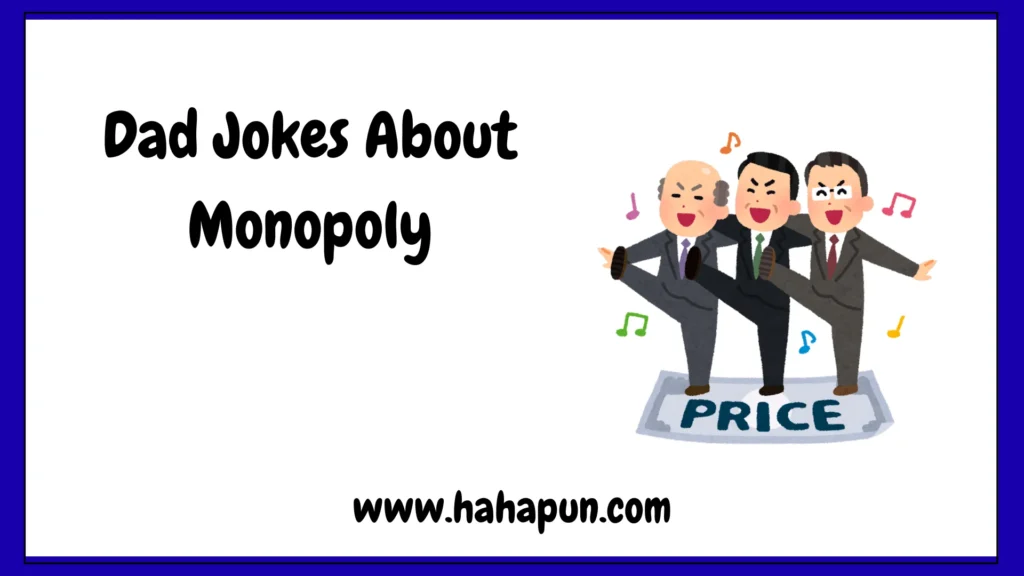 Dad Jokes About Monopoly