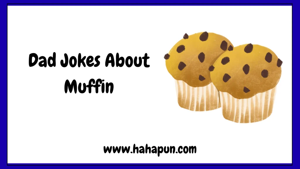 Dad Jokes About Muffin