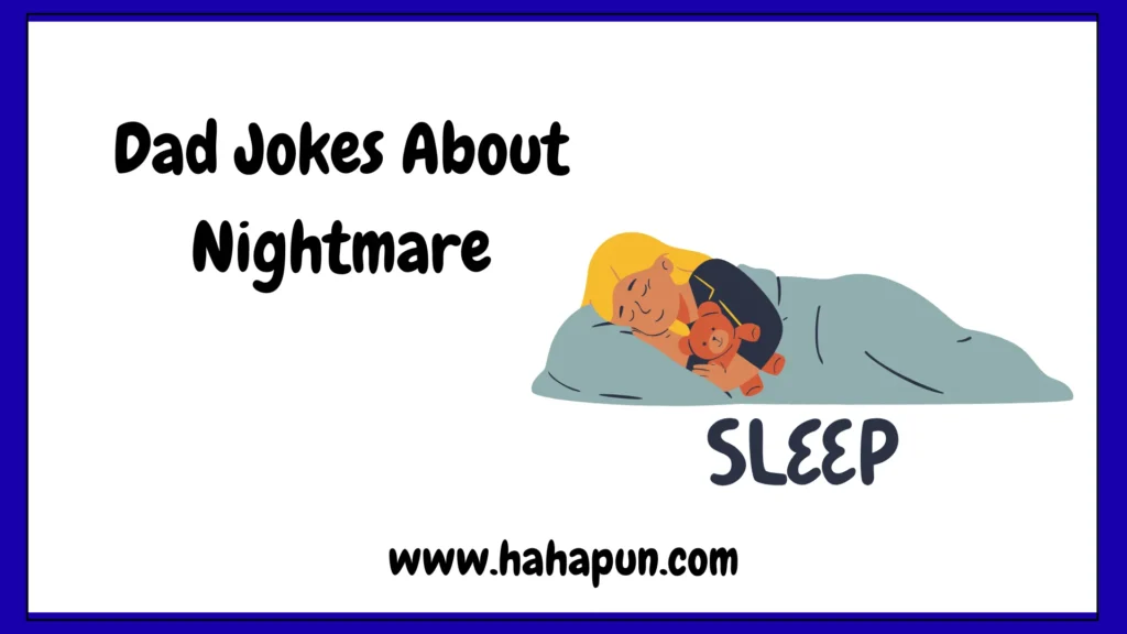 Dad Jokes About Nightmare