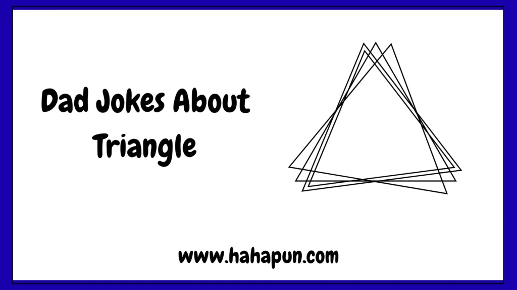 Dad Jokes About Triangle