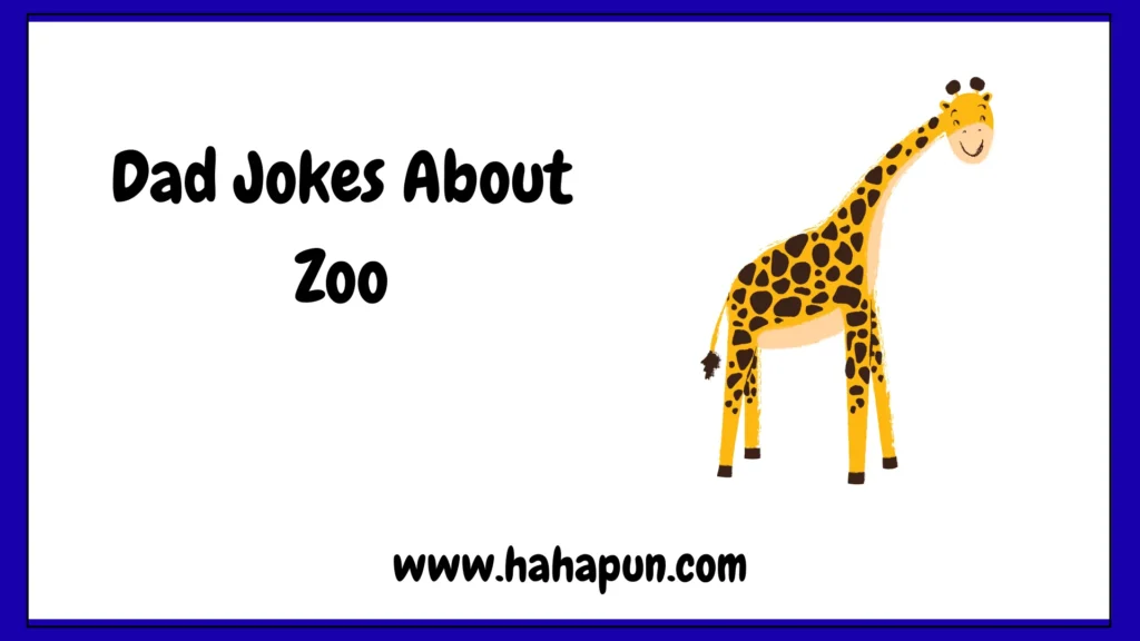 Dad Jokes About Zoo