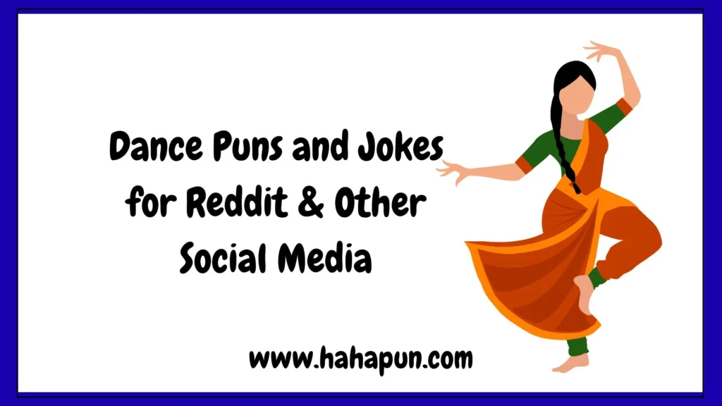 Dance Puns and Jokes for Reddit & Other Social Media
