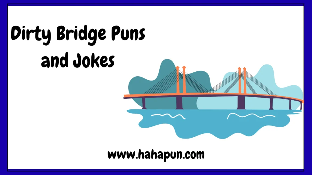Dirty Bridge Puns and Jokes
