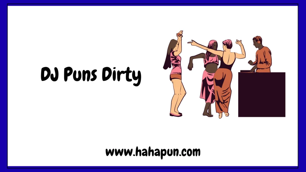 DJ Puns Dirty