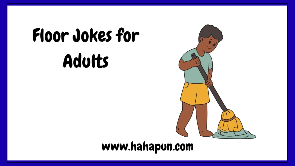 Floor Jokes for Adults