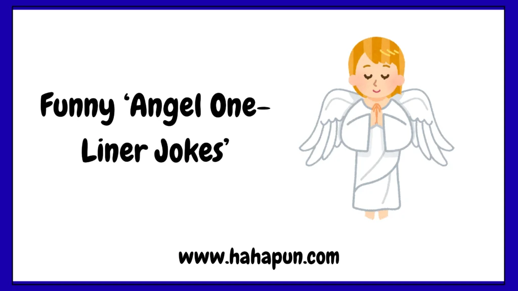 Funny ‘Angel One-Liner Jokes’