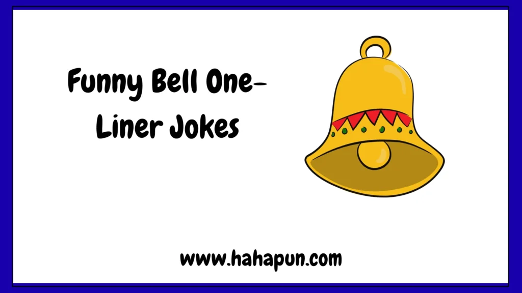 Funny Bell One-Liner Jokes