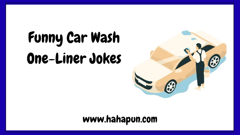 Funny Car Wash One-Liner Jokes