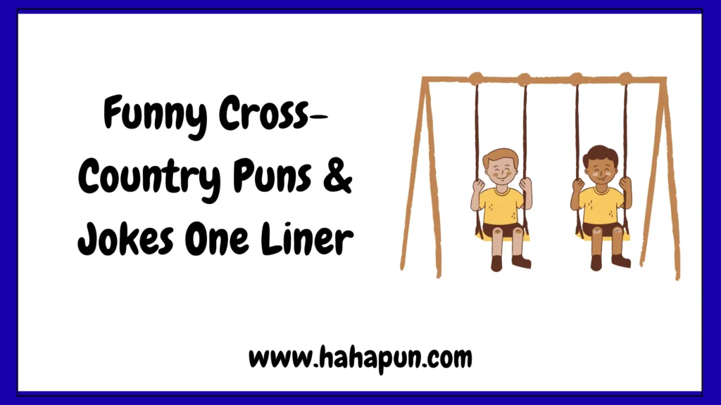 Funny Cross-Country Puns & Jokes One Liner