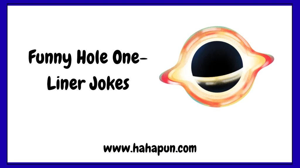 Funny Hole One-Liner Jokes