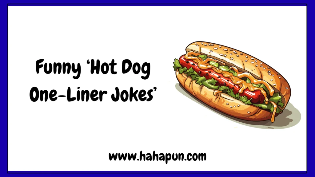 Funny ‘Hot Dog One-Liner Jokes’