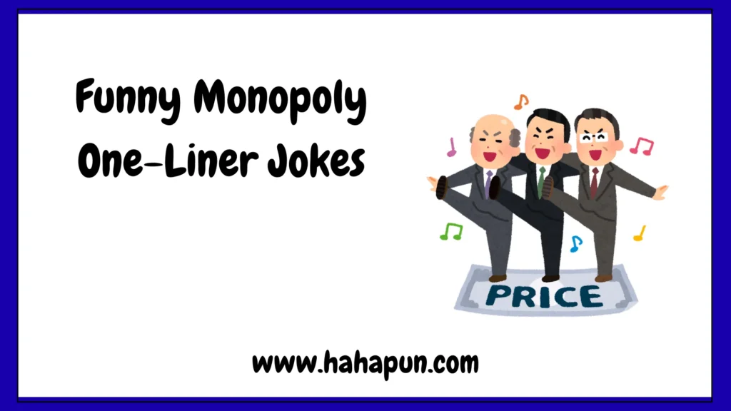 Funny Monopoly One-Liner Jokes