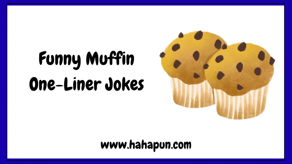 Funny Muffin One-Liner Jokes