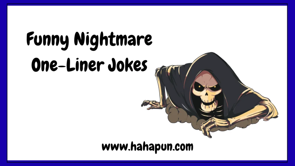 Funny Nightmare One-Liner Jokes