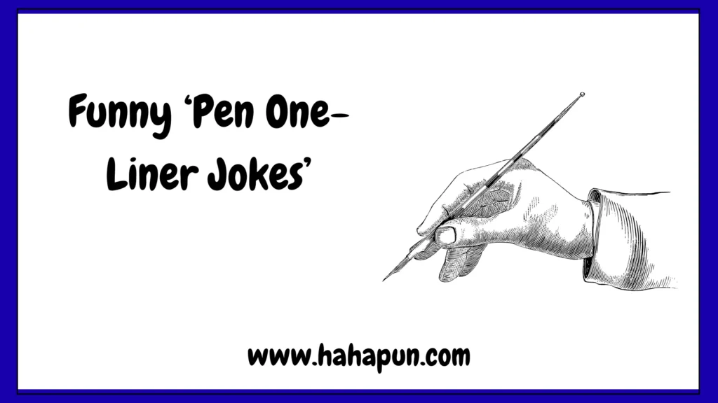 Funny ‘Pen One-Liner Jokes’