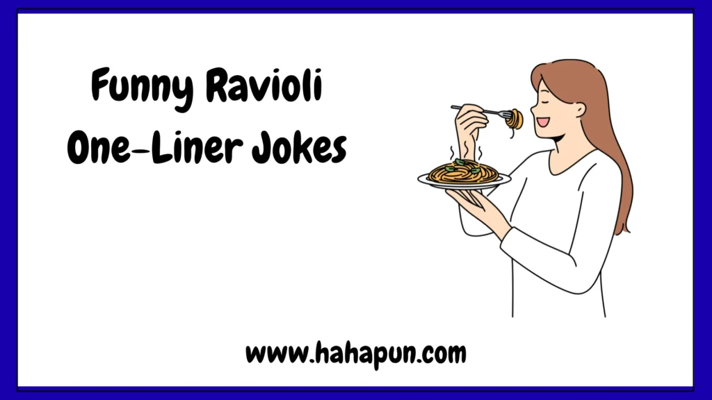 Funny Ravioli One-Liner Jokes