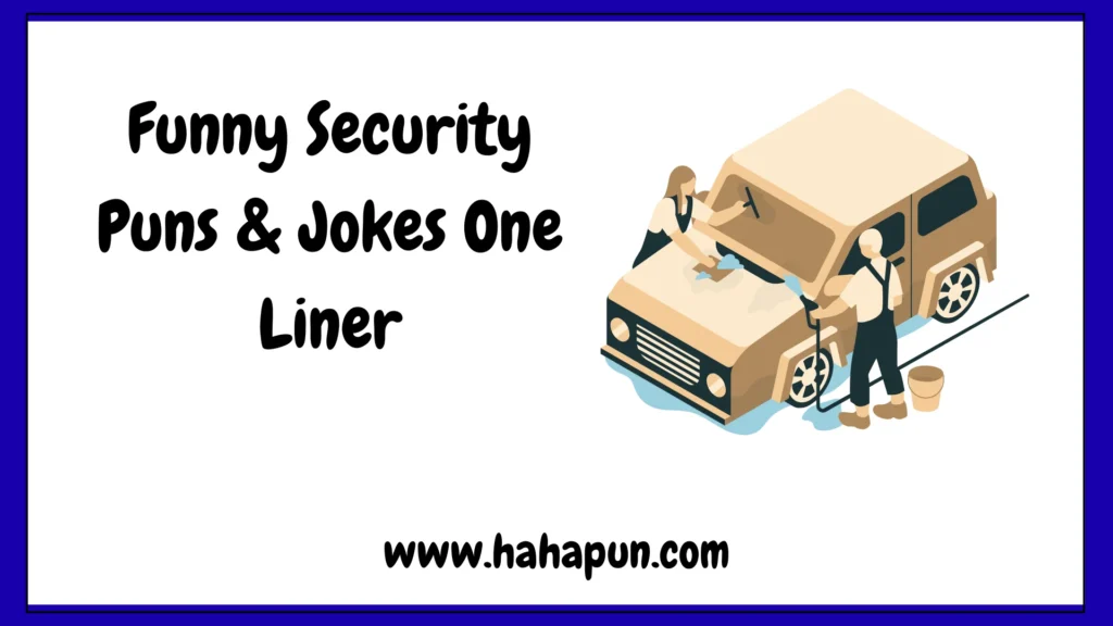 Funny Security Puns & Jokes One Liner