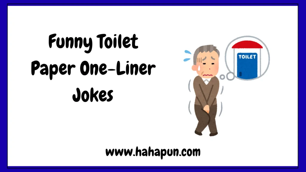 Funny Toilet Paper One-Liner Jokes