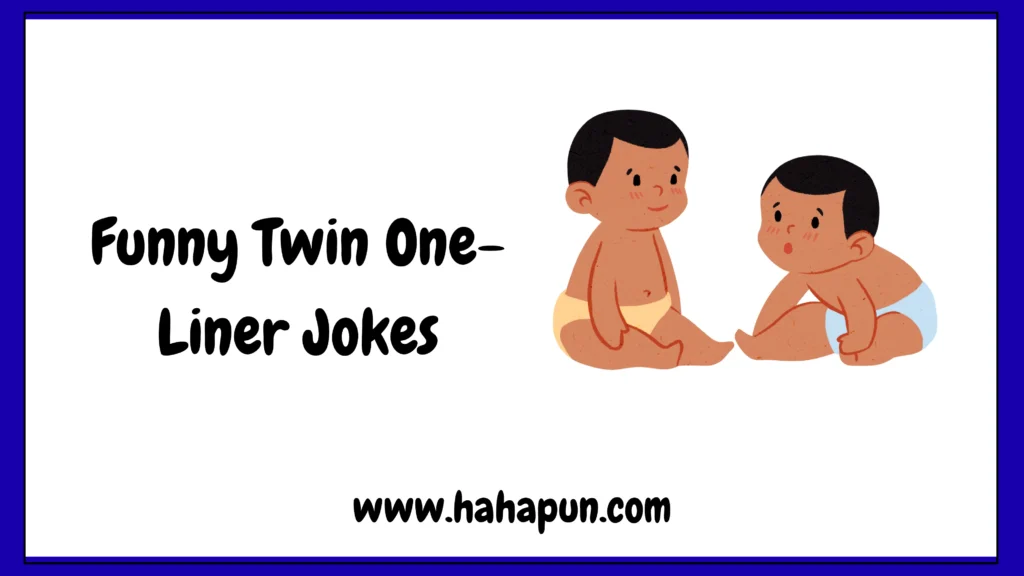 Funny Twin One-Liner Jokes