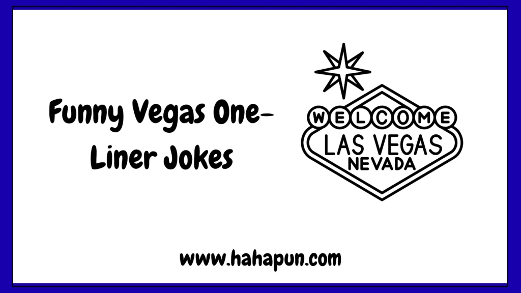 Funny Vegas One-Liner Jokes