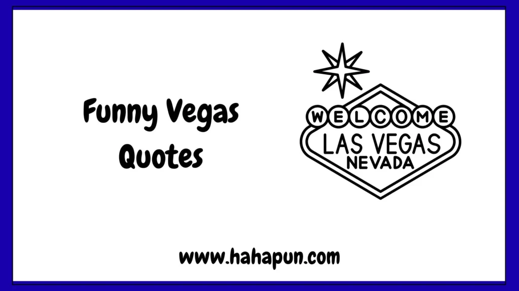 Funny Vegas Quotes