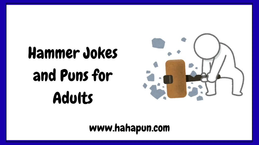 Hammer Jokes and Puns for Adults