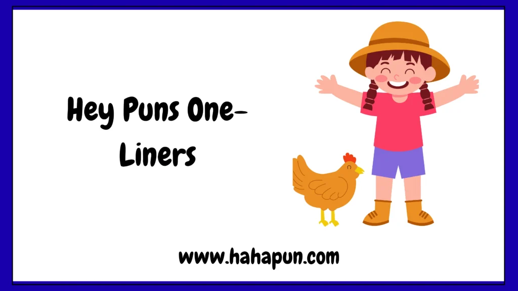 Hey Puns One-Liners