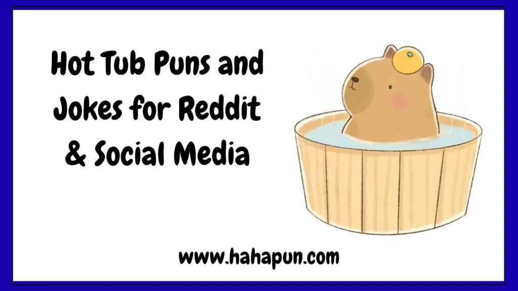 Hot Tub Puns and Jokes for Reddit & Social Media