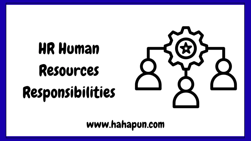 HR Human Resources Responsibilities