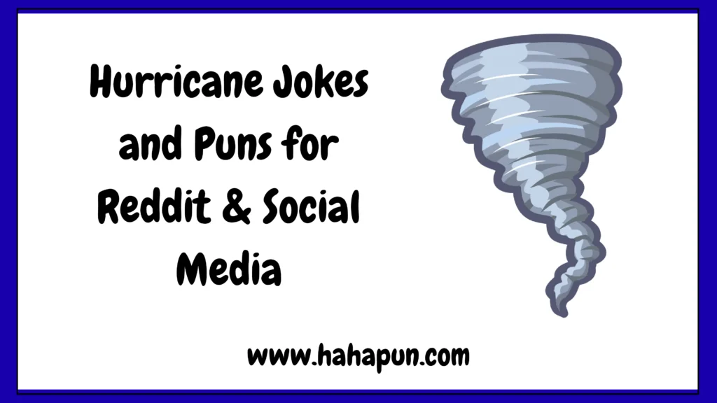 Hurricane Jokes and Puns for Reddit & Social Media