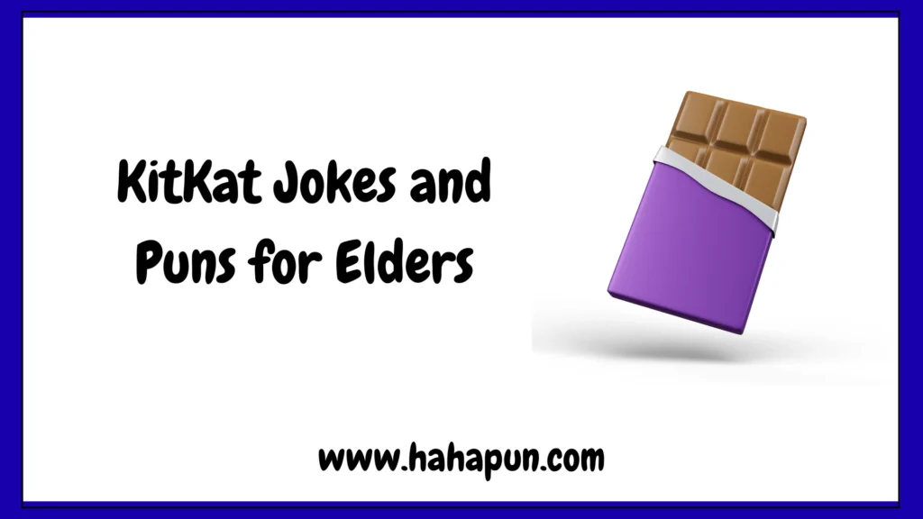 KitKat Jokes and Puns for Elders