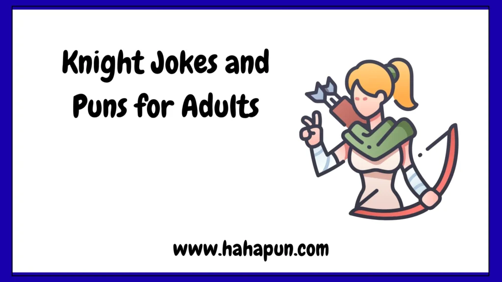 Knight Jokes and Puns for Adults