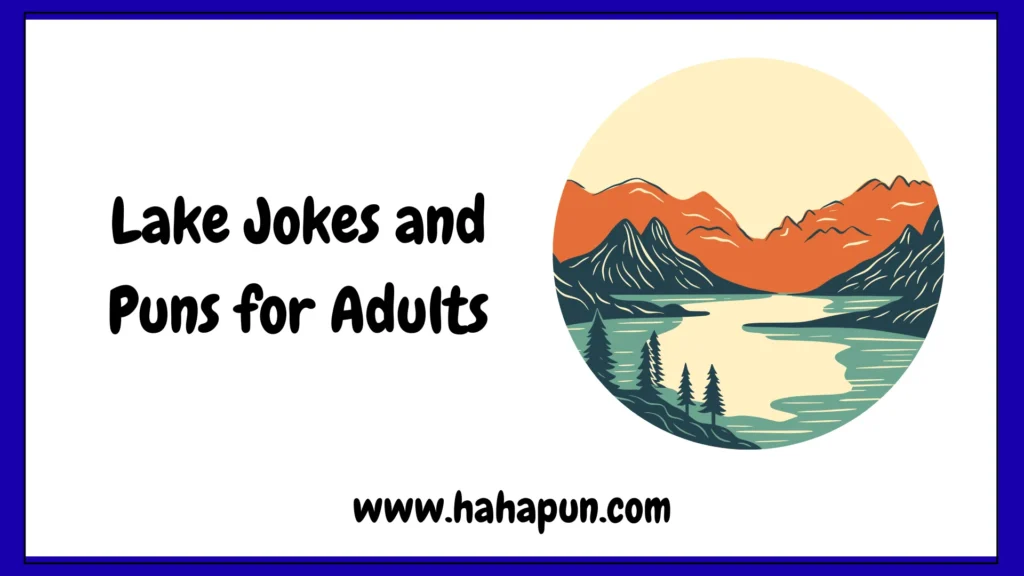Lake Jokes and Puns for Adults