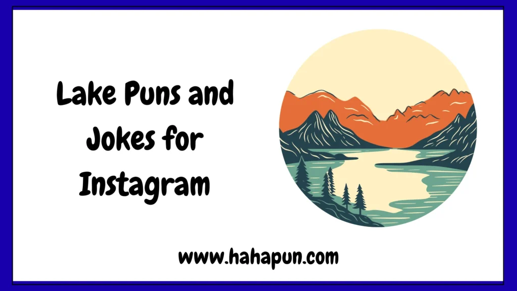 Lake Puns and Jokes for Instagram