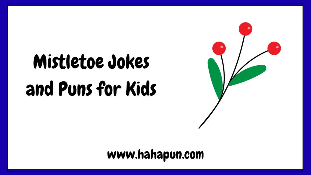 Mistletoe Jokes and Puns for Kids