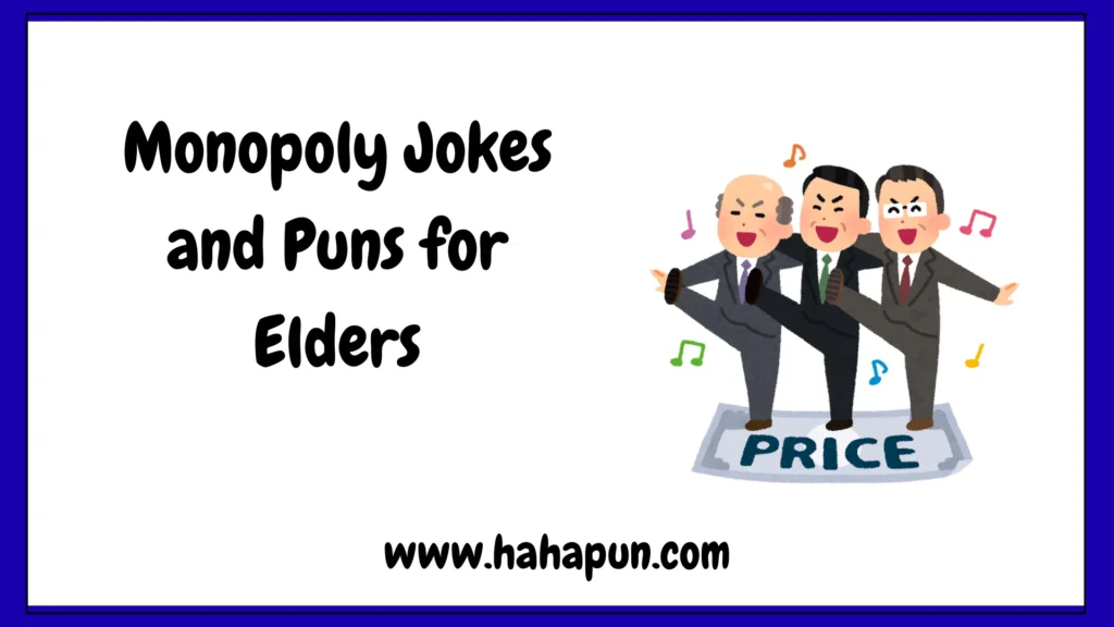 Monopoly Jokes and Puns for Elders
